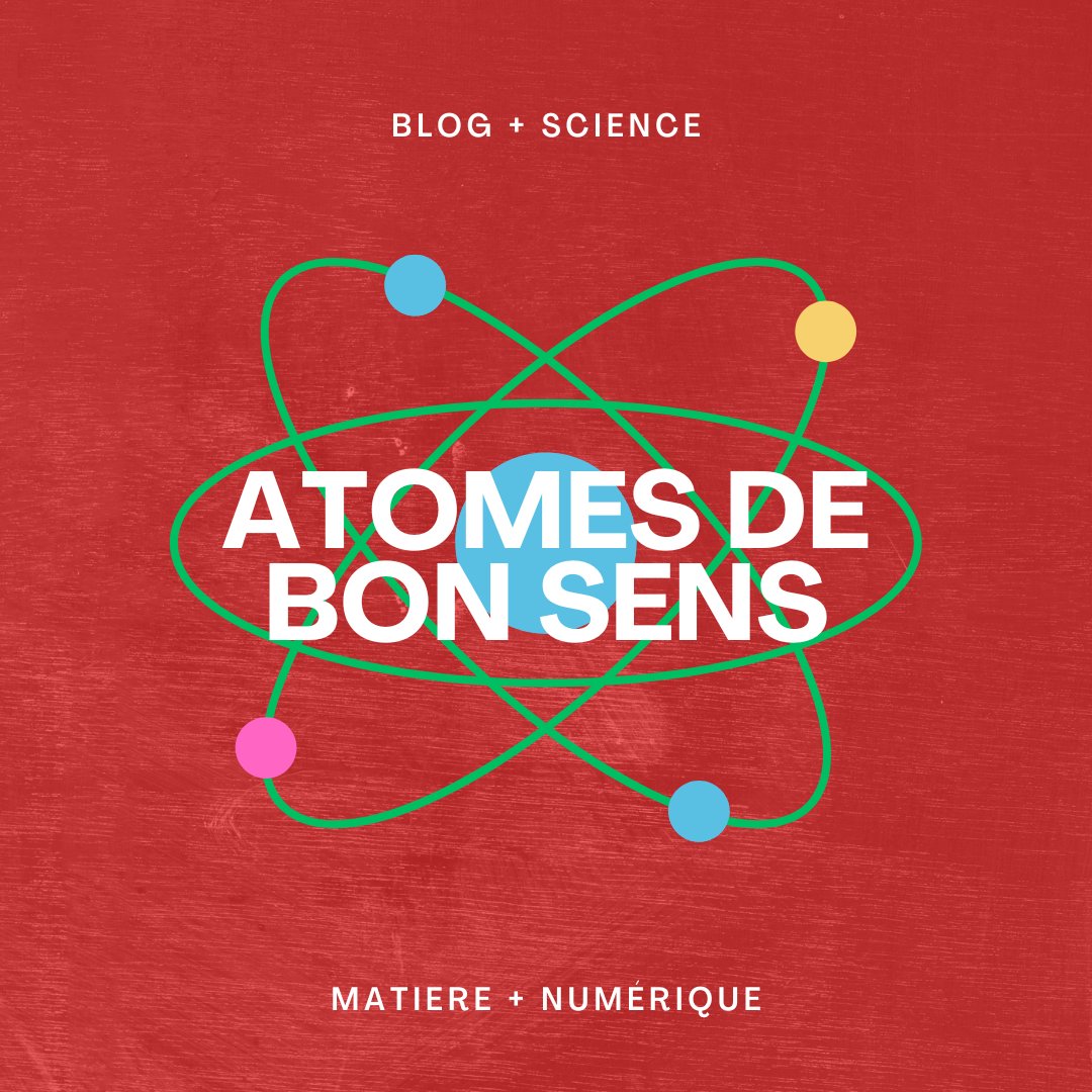 Blog scientifique Atomes de bon sens
